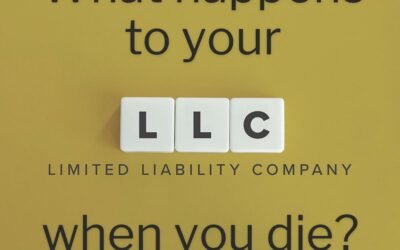 Planning for Your LLC After Death